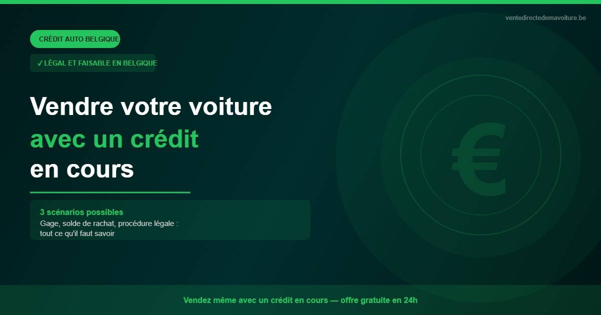 Vendre votre voiture avec un crédit en cours en Belgique